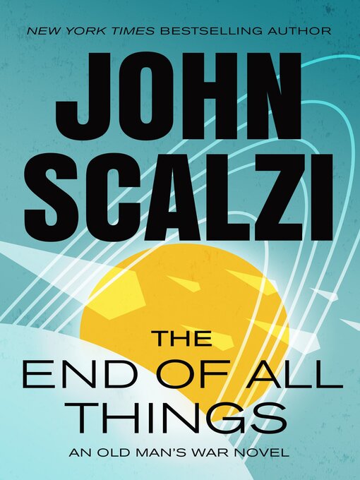 Title details for The End of All Things by John Scalzi - Available